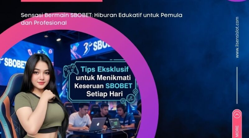 Sensasi Bermain SBOBET